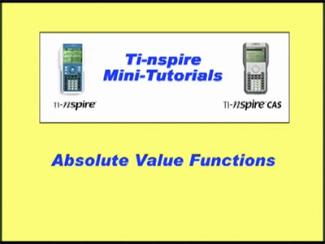 Closed Captioned Video: TI-Nspire Mini-Tutorial: Graphs of Absolute Value Functions
