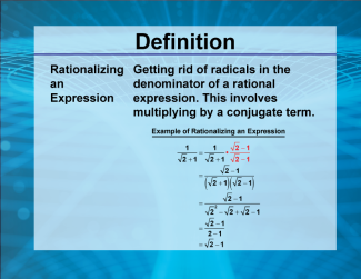 Video Definition 39--Rationals and Radicals--Rationalizing an Expression