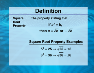 Video Definition 44--Rationals and Radicals--Square Root Property
