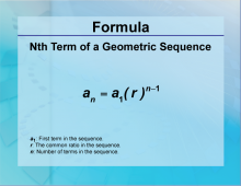 Formulas--Nth Term of a Geometric Sequence