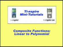 VIDEO: TI-Nspire Mini-Tutorial: Composite Functions, Linear to Polynomial