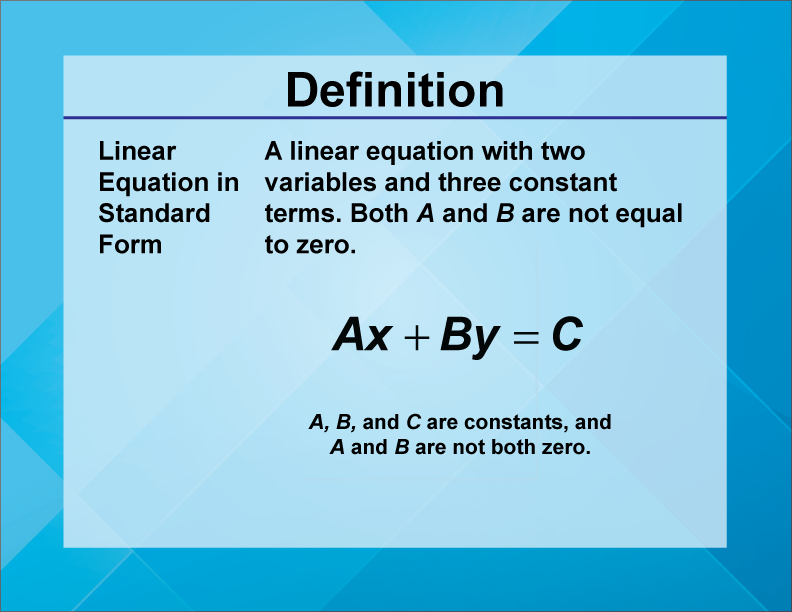 Defintion  LinearFunctionsConcepts  LinearEquationStandardForm 