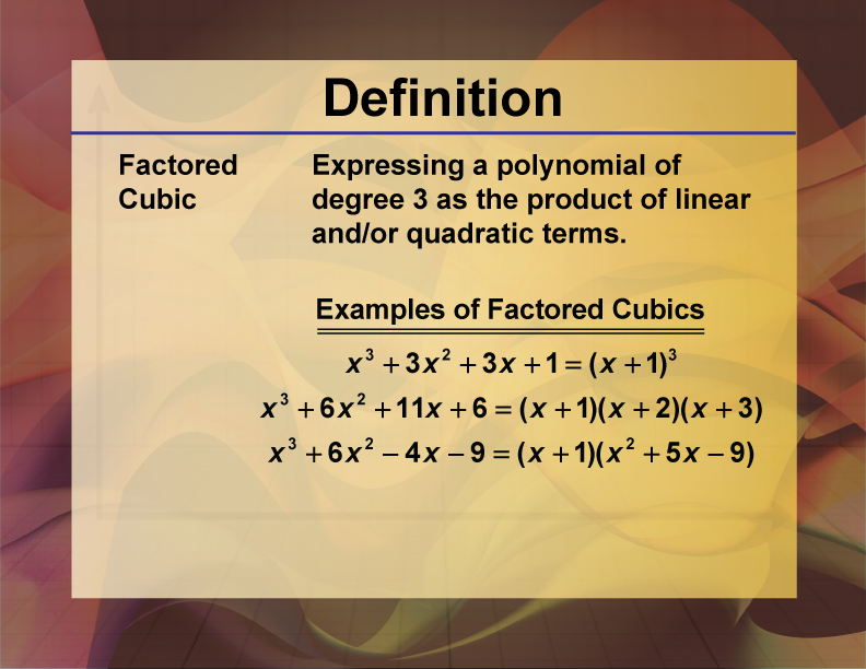 Definition Polynomial Concepts Factored Cubic Media4Math