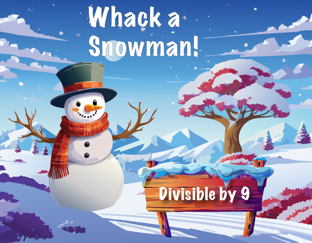 Interactive Math Game--Whack a Snowman, Divisible by 9