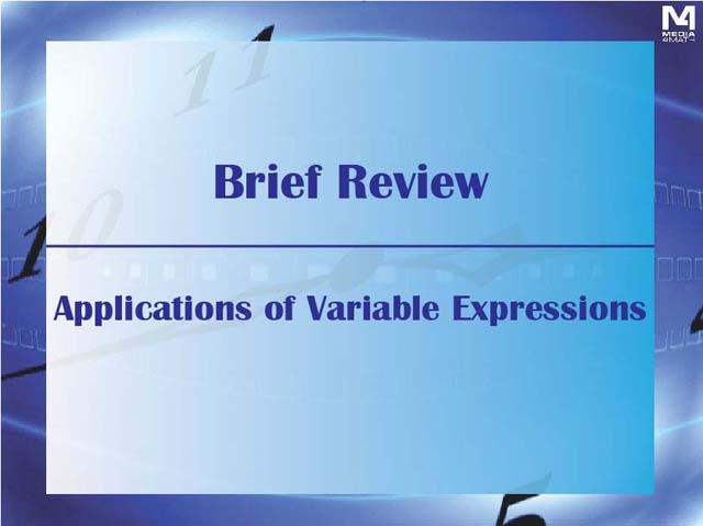 VIDEO: Brief Review: Applications of Variable Expressions