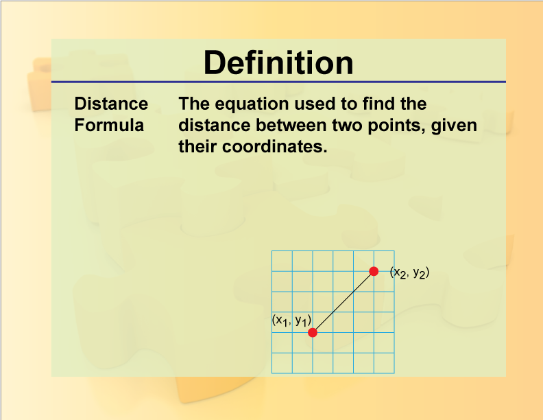 Distance Formula. The equation used to find the distance between two points, given their coordinates.