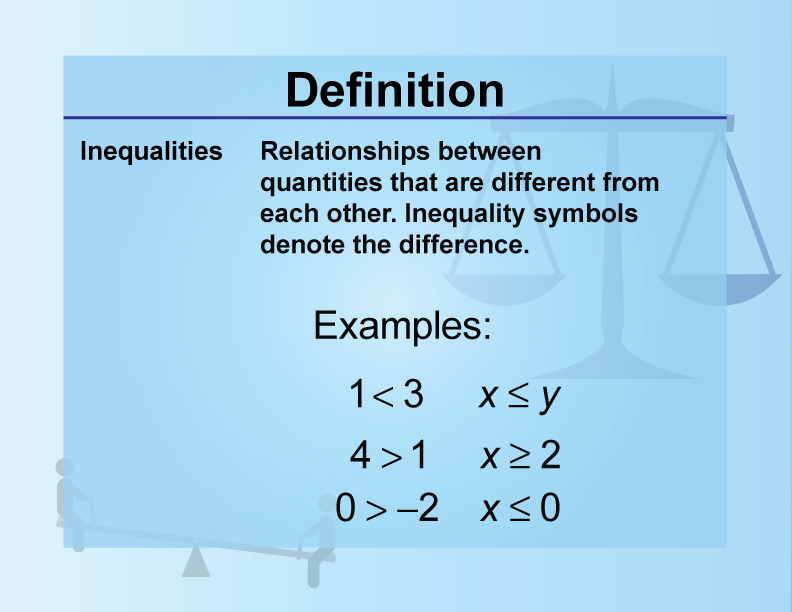 Definition Inequality Concepts Inequalities Media4Math