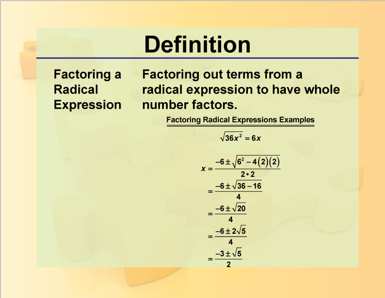 Factoring a Radical Expression. Factoring out terms from a radical expression to have whole number factors.