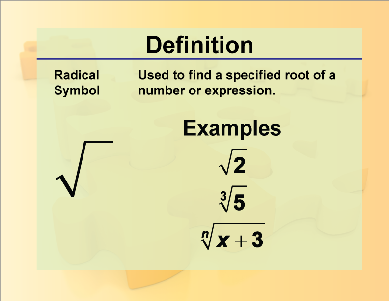 Radical Symbol. Used to find a specified root of a number or expression.