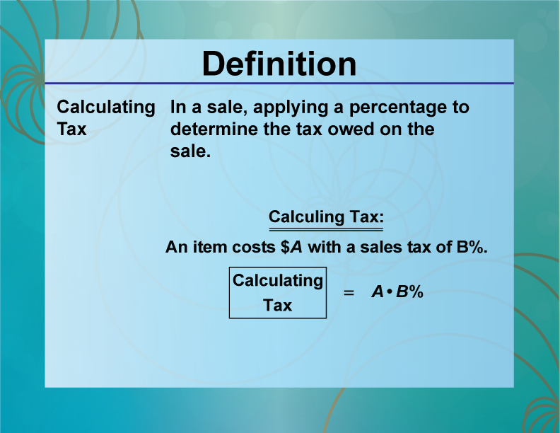 Definition Ratios Proportions And Percents Concepts Calculating Tax 