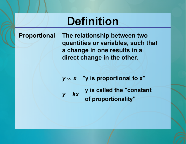 Proportional. The relationship between two quantities or variables, such that a change in one results in a direct change in the other.