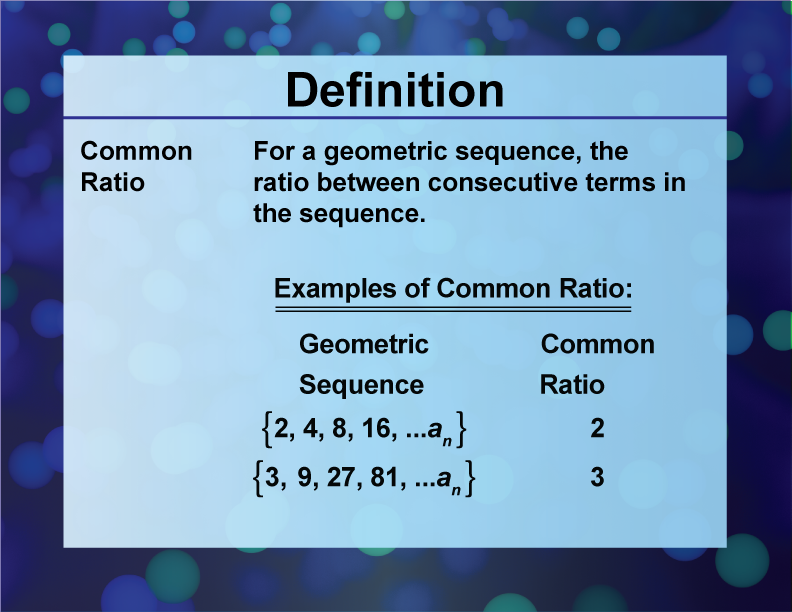 Definition Sequences And Series Concepts Common Ratio Media4Math