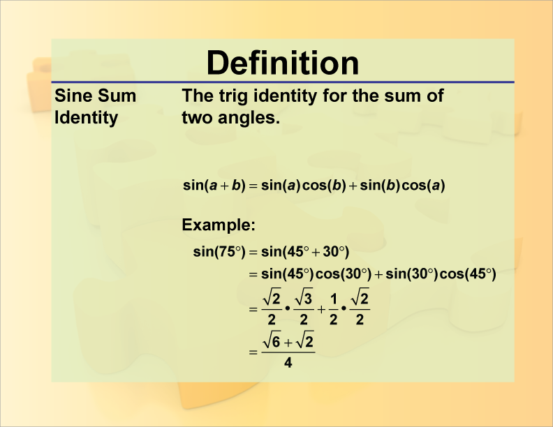 Sine Sum Identity. The trig identity for the sum of two angles.