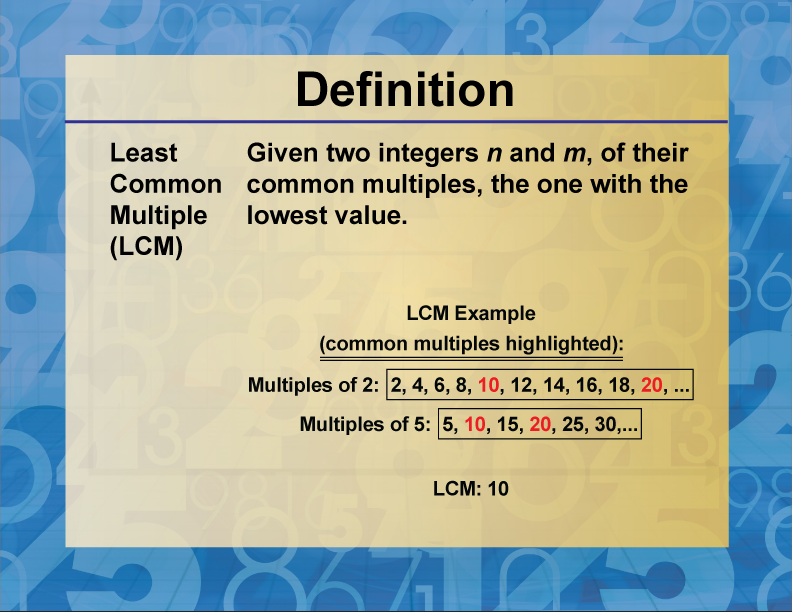 Least Common Multiple (LCM). Given two integers n and m, of their common multiples, the one with the lowest value.