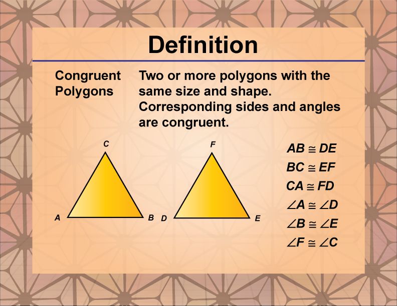 Congruent Polygons. Two or more polygons with the same size and shape. Corresponding sides and angles are congruent.
