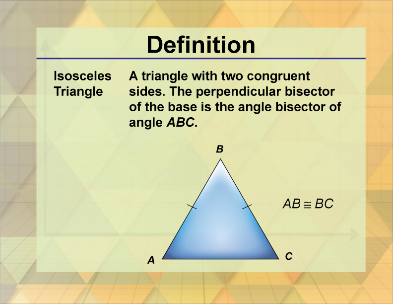 Defintion  TriangleConcepts  IsoscelesTriangleDefinition2 