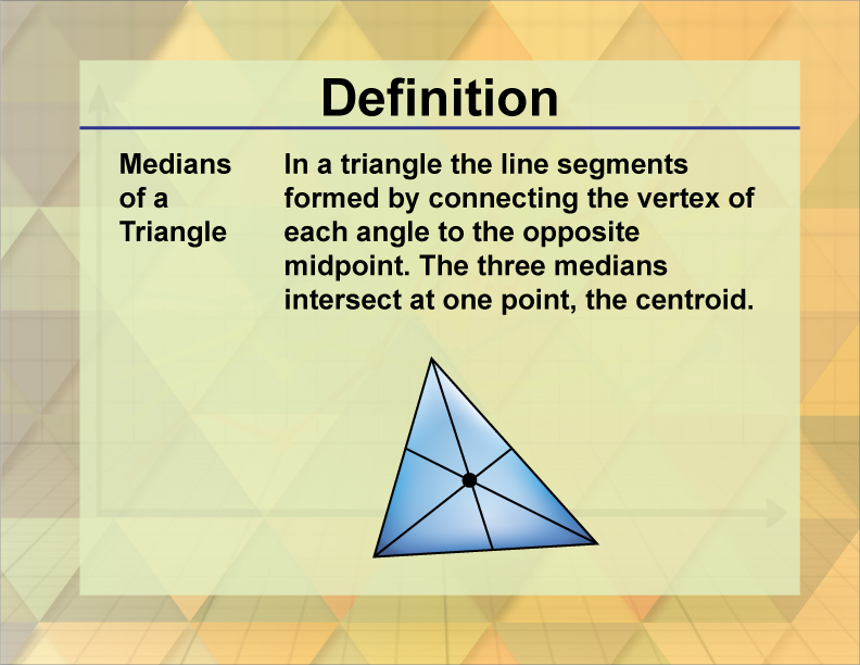 Definition Triangle Concepts Medians Of A Triangle Media4Math