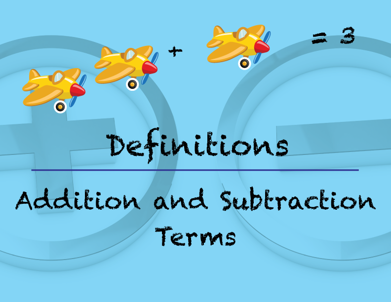 Definitions. Addition and Subtraction Terms.