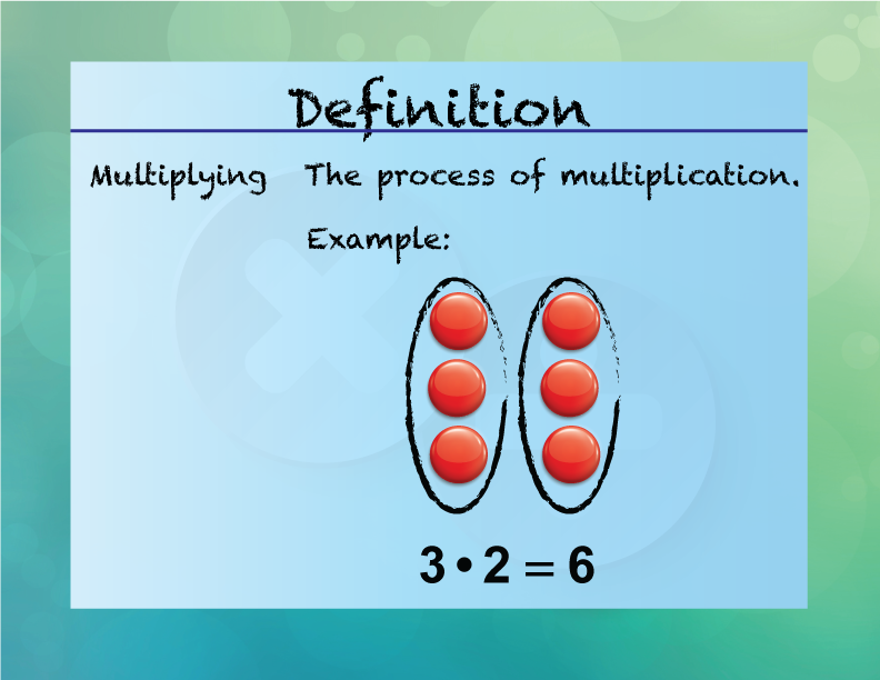 Multiplying. The process of multiplication.