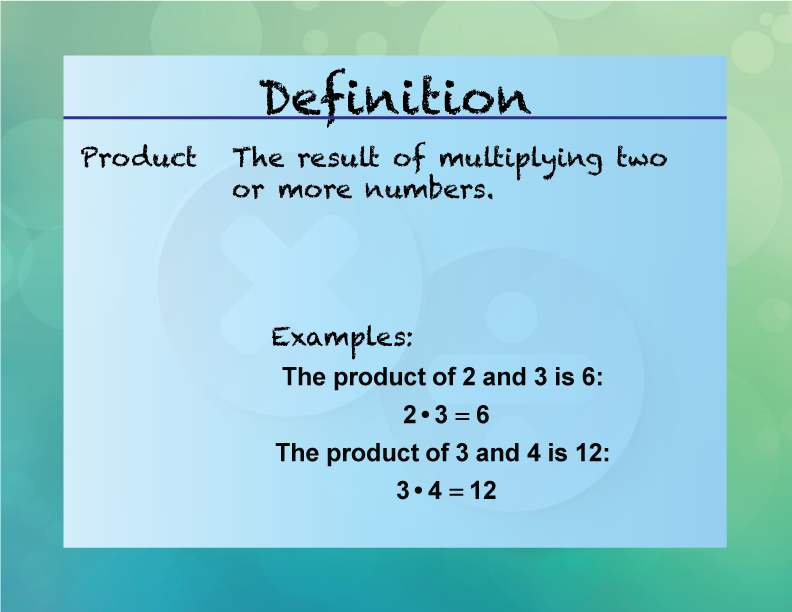 Product. The result of multiplying two or more numbers.