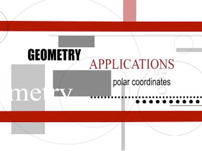 VIDEO: Geometry Applications: Coordinate Geometry, Segment 3: Polar Coordinates.