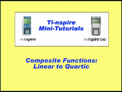 Closed Captioned Video: TI-Nspire Mini-Tutorial: Composite Functions, Linear to Quartic