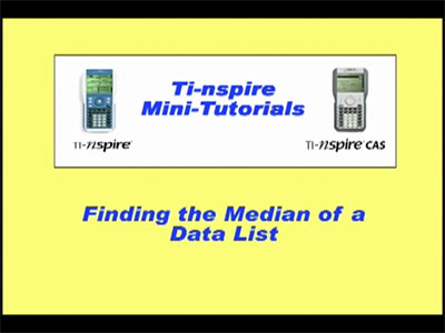 VIDEO: TI-Nspire Mini-Tutorial: Finding the Median of a Data List