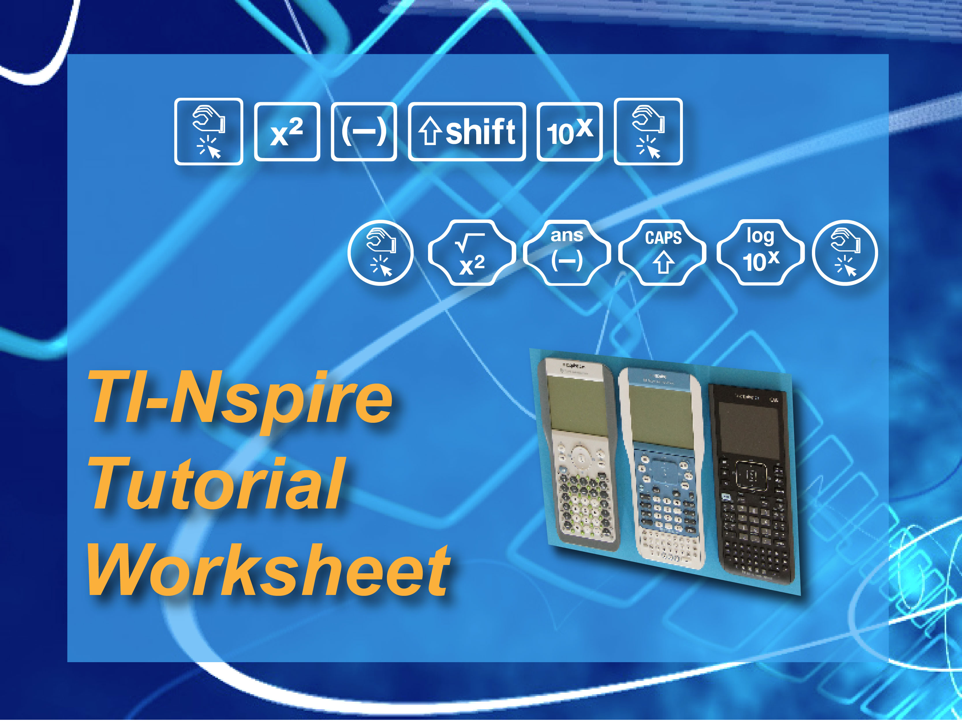 Worksheet: TI-Nspire Mini-Tutorial: Exploring Radical Function Graphs with Sliders