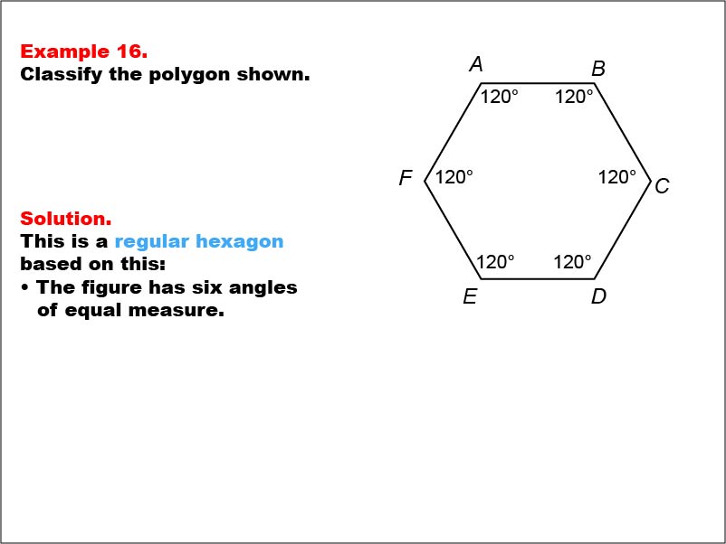 Polygon Classification: Example 16. A regular hexagon with all angle measures shown numerically.