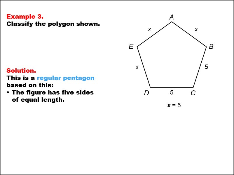 Polygon Classification: Example 3. A regular pentagon with all side measures shown as numbers and variables.