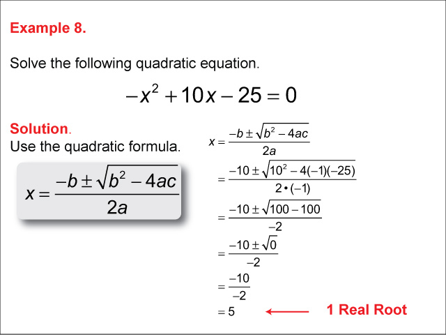 This math example shows how to use the quadratic formula to solve quadratic equations.