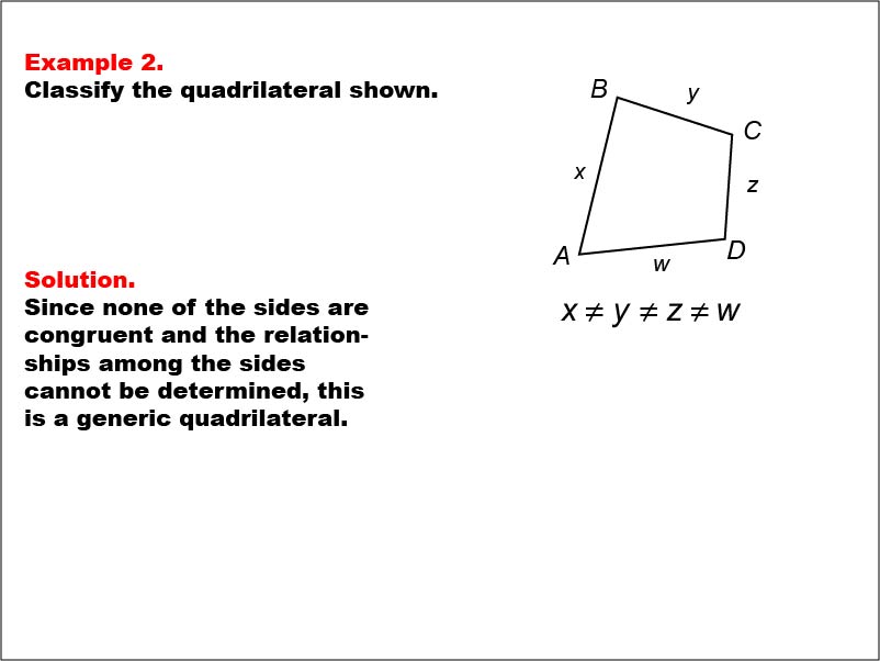 Quadrilateral Classification: Example 2. A generic quadrilateral with all side measures shown as variables.