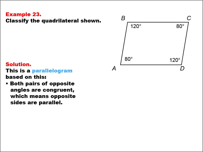 Quadrilateral Classification: Example 23. A parallelogram with all angle measures shown as numbers.