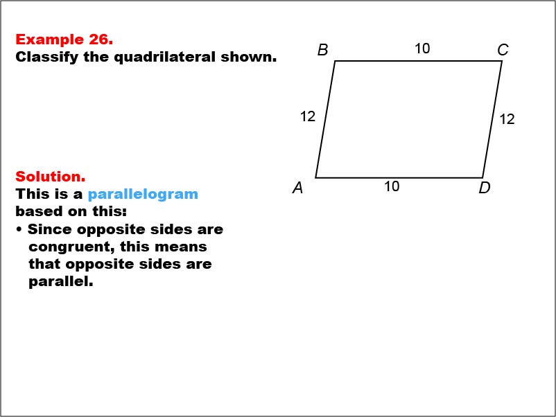 Quadrilateral Classification: Example 26. A parallelogram with all side measures shown as numbers.