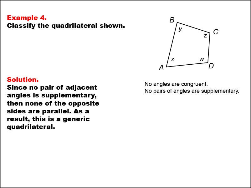Math Example--Polygons--Quadrilateral Classification: Example 4