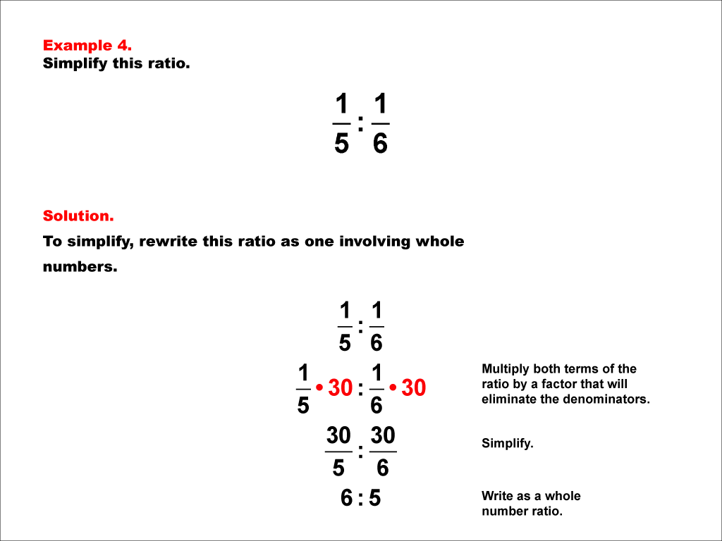 This math example shows how to rewrite ratios with fractions into ratios with whole numbers.