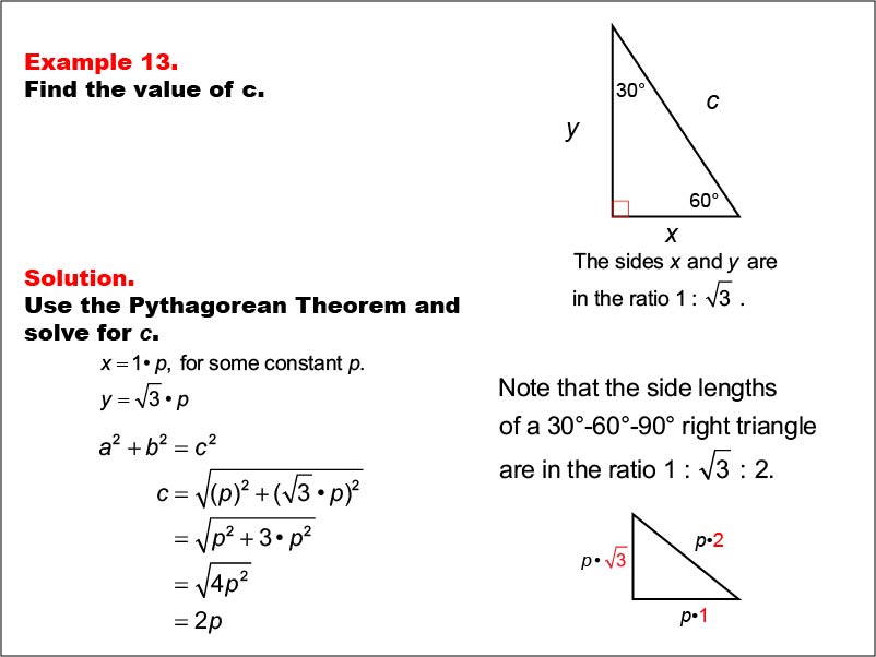 Right Triangles: Example 13. Given the legs of a right triangle, calculate the value of the hypotenuse for a 30-60-90 triangle. Side lengths are variables.