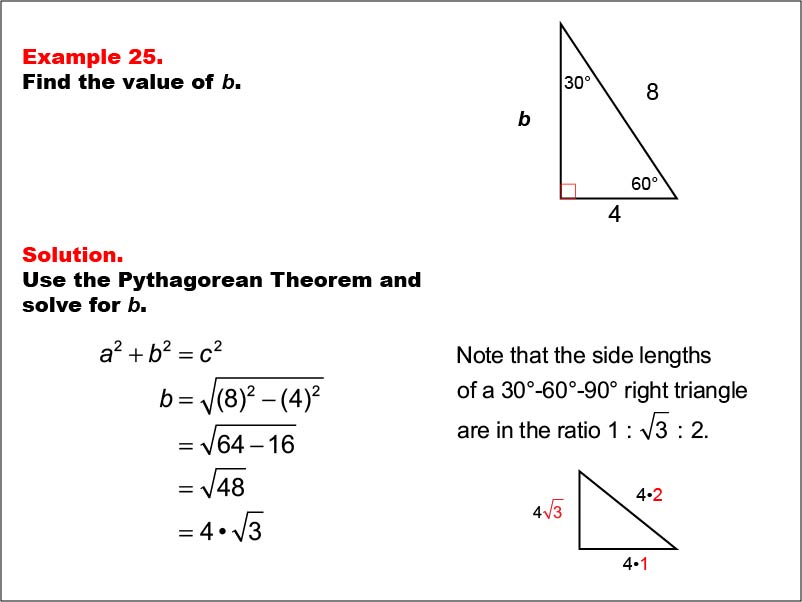 Right Triangles: Example 25. Given one leg and the hypotenuse of a right triangle, calculate the value of the other leg for a 30-60-90 triangle. Side lengths are proportional to the 1-sqrt(3)-2 triangle.