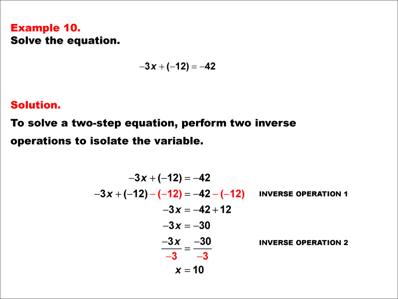 Math Example: Solving Two-Step Equations of the Form A X plus B equals C--Example 10