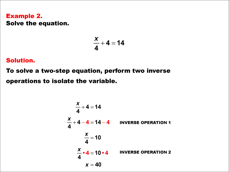 Math Example: Solving Two-Step Equations of the Form X divided by A plus B equals C--Example 2
