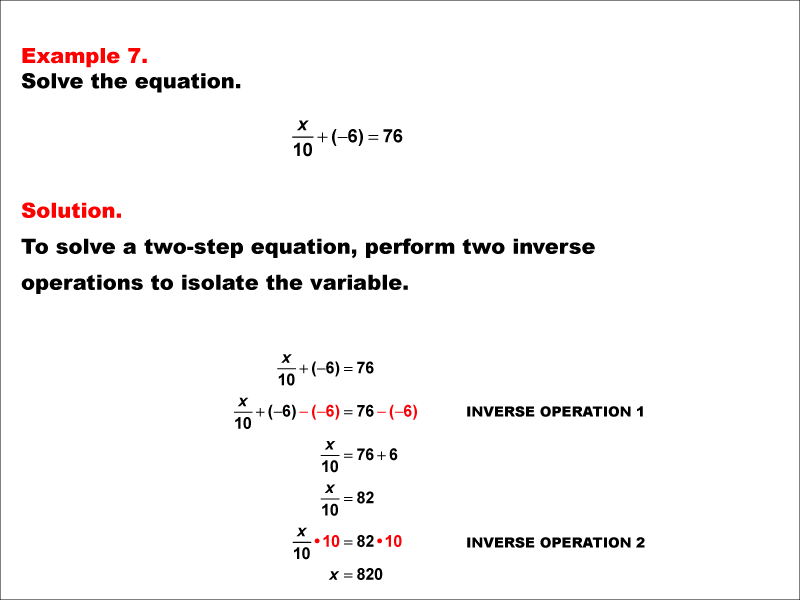 Math Example: Solving Two-Step Equations of the Form X divided by A plus B equals C--Example 7