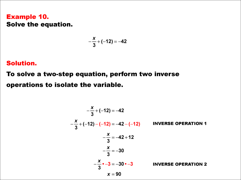 Math Example: Solving Two-Step Equations of the Form X divided by A plus B equals C--Example 10