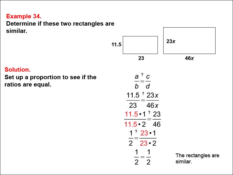 Solving Proportions: Example 34. Given the measures of the side lengths of two rectangles, determine if they are similar, when they are not similar.