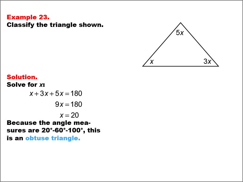 Triangle Classification: Example 23. An obtuse triangle in which all the angle measures are variable expressions.