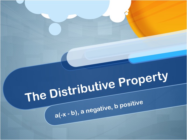 Closed Captioned Video: The Distributive Property: a(-x - b), a negative, b positive