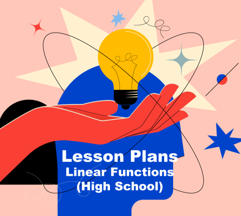 Lesson Plans: Linear Equations and Functions HS