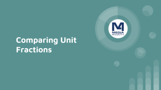 INSTRUCTIONAL RESOURCE: Tutorial: Comparing Unit Fractions