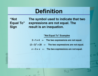 Video Definition 1--Equation Concepts--"Not Equal To" Sign