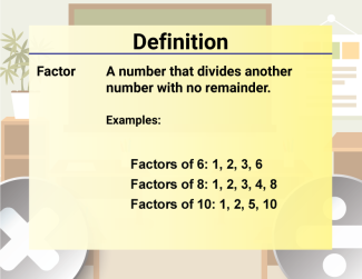 Math Video Definition 20--Multiplication and Division Concepts--Factor