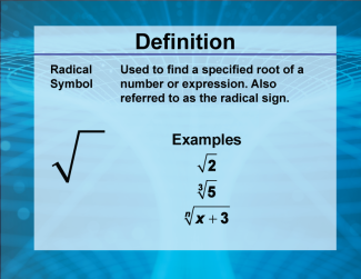 Video Definition 31--Rationals and Radicals--Radical Symbol